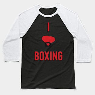 I love boxing Baseball T-Shirt